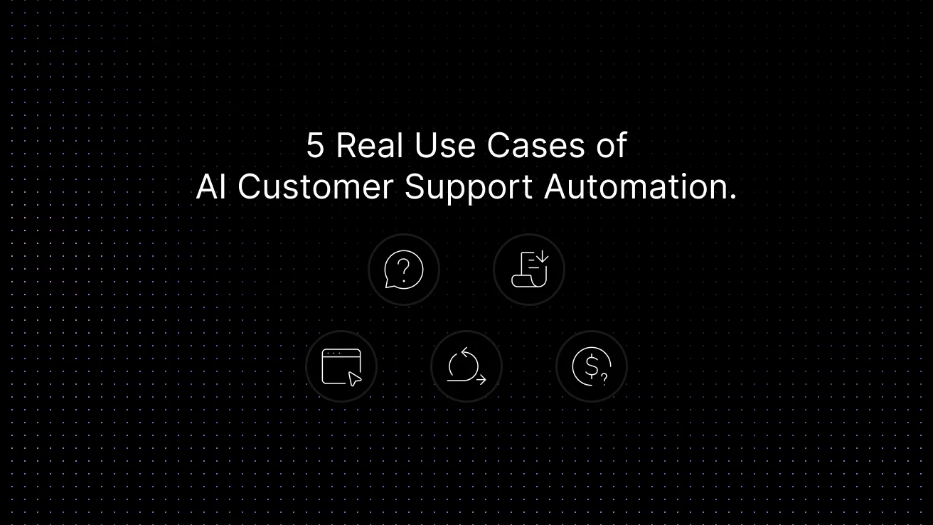 Five real use cases of AI customer support automation for SaaS teams